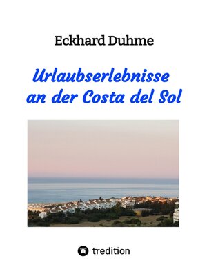 cover image of Urlaubserlebnisse an der Costa del Sol